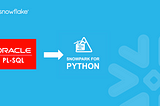 Python Dataframes — via Snowpark an alternative to Oracle PL/SQL