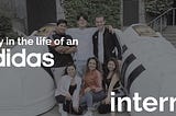 Day in the life of an adidas intern