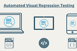 Design Consistency Made Easy: Automated Visual Regression Testing