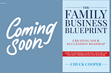 Announcing Our Next Book: The Family Business Blueprint