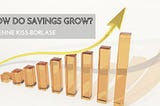 How Do Savings Grow?