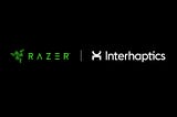 Razer acquires Interhaptics to drive Haptics ecosystem