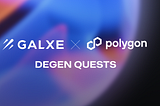 Galxe x Polygon: Polygon DeGens