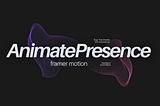 Understanding AnimatePresence in Framer Motion — Attributes, Usage, and a Common Bug
