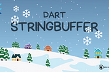 Flutter : All you need to know about StringBuffer (Dart)