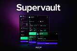 Supervault: The Evolution of Vaults in the Parallel Protocol