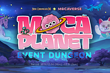 [9CM] 🪐 Moca Planet Event Dungeon