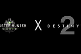 So, how about a Monster Hunter World & Destiny 2 Crossover event?