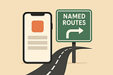 Routing in Flutter: A Deep Dive into Named Routes 🌊