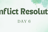 6: Conflict Resolution