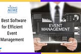 7 Best Software for efficient event management