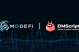 Our Latest Partnership, DMScript X Modefi