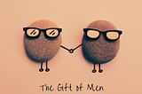 The Gift of Men
