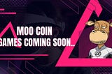 🎮 Moo Coin Games Bot Launching Soon! 🎮