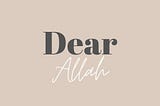 Dear Allāh