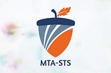 MTA Strict Transport Security (MTA-STS)