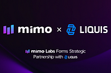 Mimo Labs Forms Strategic Partnership with Liquis
