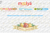 moolyacoin, 333nVentures and Incucoin Wishes Everyone a Safe and Happy Holiday Season