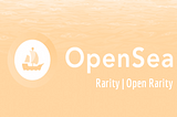 What is NFT Rarity and OpenRarity in OpenSea