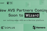 GoPlus and Hemera to be the first to launch AVSs on AltLayer’s AVS-as-a-Service platform “Wizard”
