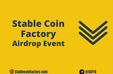 Stable Coin Factory: Airdrop Event Live