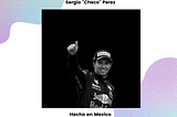 Sergio “Checo” Perez, un piloto unico