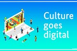 What’s on(line) — Culture goes digital