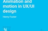 Animation and motion in UX & UI design