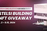 2024 Korea Blockchain Week Event: STELSI Building NFT Giveaway