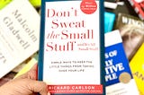 How to Not Sweat The Small Stuff as Shown by Richard Carlson