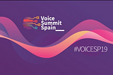 Voice Summit Spain 2019-Review