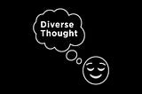 Graphic of a smiley face thinking about ‘Diverse Thought’ for Renee Ure’s article on the value of ‘Diversity of Thought’ in business.