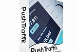 PushTraffik Review- A MUST HAVE FOR CONVERTING HIGH TRAFFIK