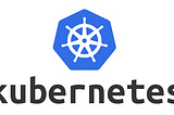 Kubernetes