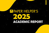 📊 2025 Academic Report Card | Paper Helper