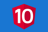 Why You Should Upgrade To Angular 10 Today