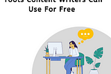 Content writing tools for free
