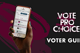 An image of a person of color holding a cell phone with a prochoice voter guide listing out prochoice candidates.