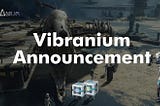 Vibranium Game Feedback Needed