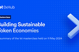 Building Sustainable Token Economies — A Masterclass
