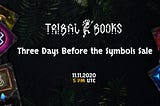 Tribal Books: Three Days Before the Symbols Sale