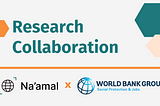 Transforming Lives Through Research: World Bank and Na’amal’s Research Collaboration with 2,000…