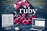 What You Need to Know About Ruby on Rails Development