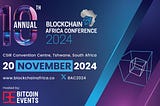 Blockchain Africa Conference 2024: Set to Showcase Latest Developments in African Blockchain and…