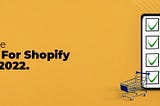 The Ultimate Shopify Store Checklist to Build Highly Convertable eCommerce Store!