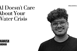 AI Doesn’t Care About Your Water Crisis