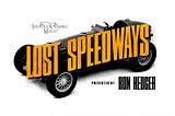 Saratoga Automobile Museum to host Lost Speedways