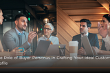 The Role of Buyer Personas in Crafting Your Ideal Customer Profile in B2B