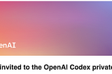 OpenAI Codex — Demos & First Impressions