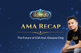 ICYMI: The Future of LOA AMA — Recap